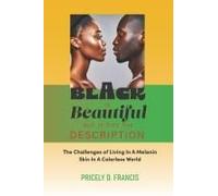 Black Is Beautiful But It Fits The Description.