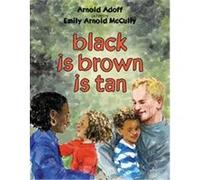 Black Is Brown Is Tan Arnold Adoff (Auteur)