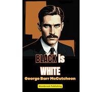 Black is White: A gripping family drama of estrangement, reconciliation, and the secrets that refuse to stay buried