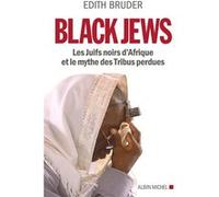 Black Jews – Les Juifs noirs d'Afrique et le mythe des Tribus perdues – Les Éditions Albin Michel