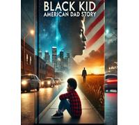Black Kid, American Dad Story