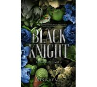 Black Knight, Royal Elite Tome 4 - Rina Kent - Hlab Eds - broché - Roman