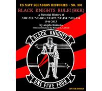 Black Knights Rule Bkr: A Pictorial History of Vbf-718 / Vf-68a / Vf-837 / Vf-154 / Vfa-154 - 1946-2013