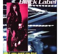 Black Label - Don't You Want My Love