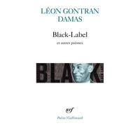 Black-Label/Graffiti/Poèmes nègres - Léon-Gontran Damas - Gallimard - Poche - Poésie