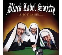Black Label Society – Shot to Hell