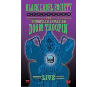 Black Label Society : The European Invasion Doom Troopin' - Live