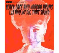 BLACK LACE AND VOODOO DRUMS LUX AND IVY DIG THAT SOUND CD NEUF