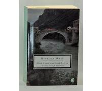 Black Lamb And Grey Falcon: A Journey Through Yugoslavia