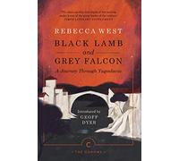 Black Lamb and Grey Falcon: A Journey Through Yugoslavia