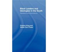 Black Leaders and Ideologies in the South by Preston King Preston King (Auteur)