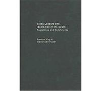 Black Leaders And Ideologies In The South Preston King, Walter Earl Fluker (Auteur)