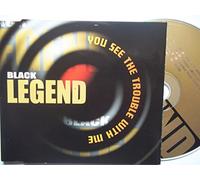 Black Legend - You See The Trouble with Me 1 [Import]