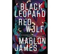Black Leopard, Red Wolf : Dark Star Trilogy Book 1 - [Version Originale] Marlon James (Auteur)