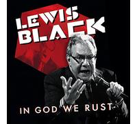 Black, Lewis – In God We Rust