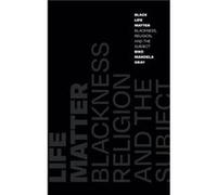 Black Life Matter by Biko Mandela Gray Biko Mandela Gray (Auteur)