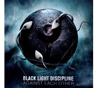 Black Light Discipline - Against Each Other [Import]