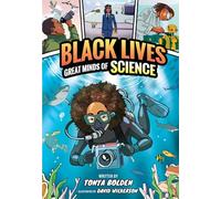 Black Lives 1: Great Minds of Science