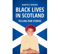Black Lives in Scotland: Telling Our Stories