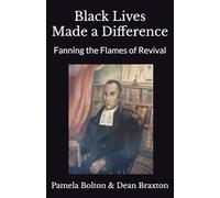 Black Lives Made a Difference: Fanning the Flames of Revival