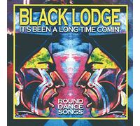Black Lodge Singers - It's Been a Long Time Comin'