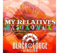 The Black Lodge Singers - My Relatives-'nikso' Kowaiks
