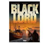 Xavier Dorison & Guillaume Dorison – Black Lord – Tome 1 : Somalie : année 0 – Cartonné – Glénat