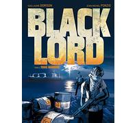 Xavier Dorison et Guillaume Dorison – Black Lord – Tome 2: Toxic Warrior – Cartonné – Glénat