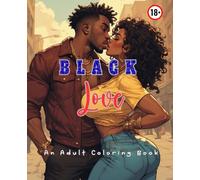 Black Love: An Adult Coloring Book