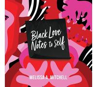 Black Love Notes To Self