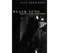 Black Lung by Alan Derickson Alan Derickson (Auteur)