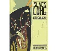 Black Lung Chris Wright (Auteur), Nathalie Bru (Traduction)
