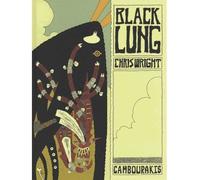 Black Lung - Chris Wright - Cambourakis - broché - Bande dessinée