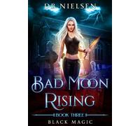 Black Magic: Bad Moon Rising Series