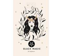 Black Magic for Beginners: A Global Journey through Kaala Jaadu, Voodoo, Brujería, and the Occult