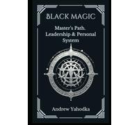 Black Magic: Master’s Path. Leadership & Personal System