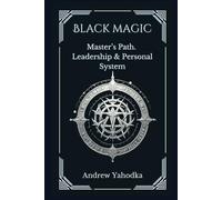 Black Magic: Master’s Path. Leadership & Personal System