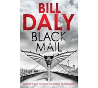 Black Mail (A Charlie Anderson Crime Novel) - [Version Originale] Bill Daly (Auteur)