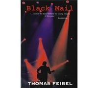 Black Mail by Thomas Feibel Thomas Feibel (Auteur)