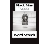 Black man peace word search puzzle book: word search with easy to read print about black peace peace of mind happy place and more 6X9 inches 110 ... good gift for Vacation Holidays and free time