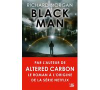 Black Man - Richard K. Morgan - Bragelonne - Poche - Roman