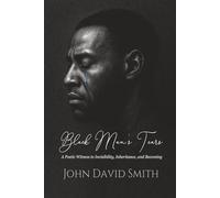 Black Man's Tears: A Poetic Witness to Invisibility, Inheritance, and Becoming