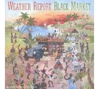 Weather Report - Black Market