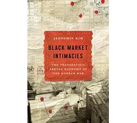 Black Market Intimacies: The Transpacific Sexual Economy of the Korean War
