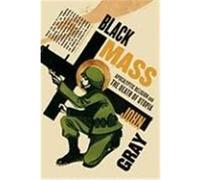 Black Mass: Apocalyptic Religion and the Death of Utopia Gray, John (Auteur)