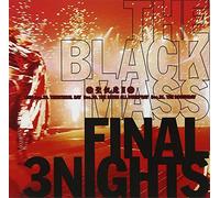 Black Mass Final 3 Nights,the