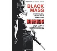 Black Mass: Whitey Bulger, the FBI and a Devil's Deal Lehr, Dick (Auteur)