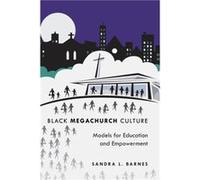 Black Megachurch Culture by Sandra L. Barnes Sandra L Barnes, (Auteur)