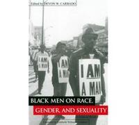 Black Men on Race Gender and Sexuality