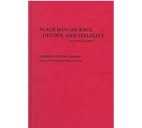 Black Men on Race, Gender, and Sexuality, Critical America Series